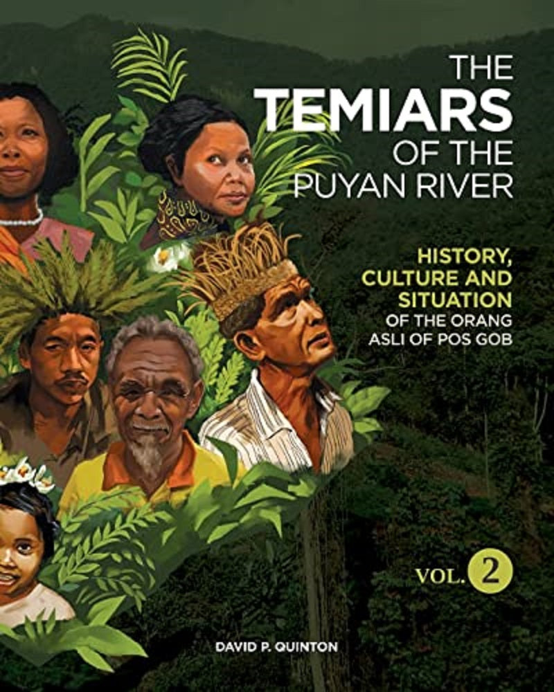 The Temiars Of The Puyan River Vol 2 - David P. Quinton -9781739134426 - David P. Quinton