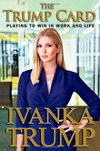 Clearance Sale - The Trump Card - Ivanka Trump - 9781439140017 - Touchstone