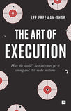 The Art of Execution: How the world's best investors - Lee Freeman - 9780857194954 - Harriman House