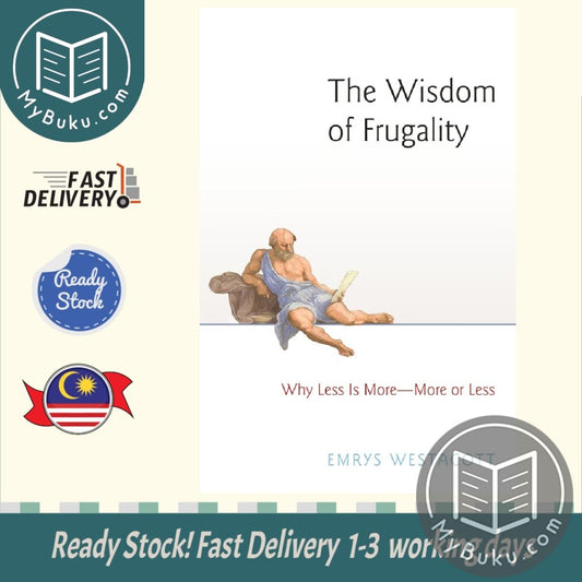 The Wisdom of Frugality : Why Less Is More - More or Less - Emrys Westacott - 9780691180823 - Princeton University Press