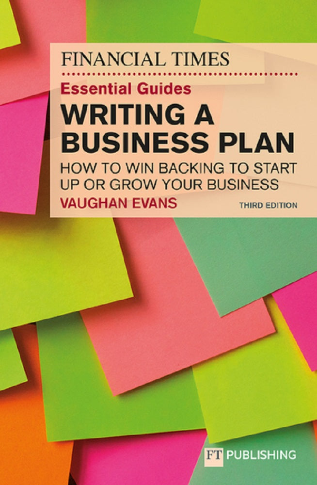 Financial Times Essential Guide to Writing a Business Plan - Vaughan Evans - 9781292416175 - FT Publishing