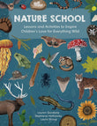 Nature School : Lessons and Activities to Inspire Children - Lauren Giordano - 9780760378359 - Quarry Books