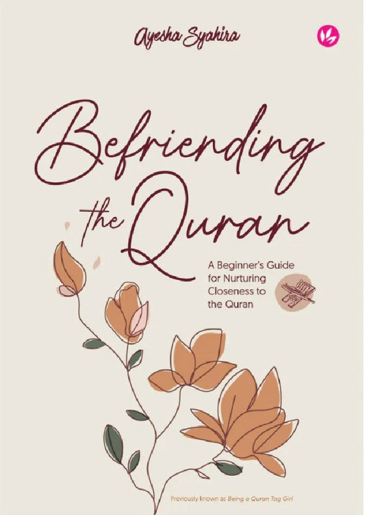 Befriending the Quran - Ayesha Syahira - 9789672459408 - Iman Publication