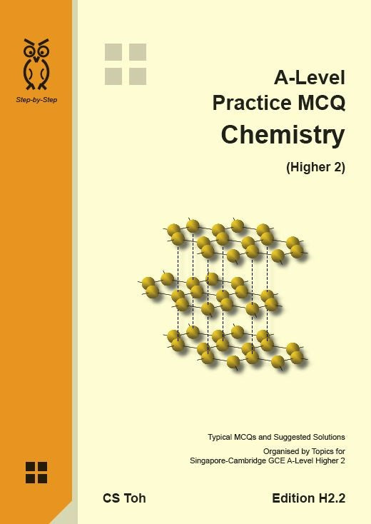 A Level Practice MCQ Chemistry (H2.2) - CS Toh - 9789811107641 - Step-by-Step