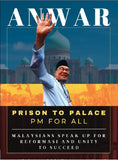 ANWAR - Prison to Palace, PM for All - 9789671295045 - Firdaus Press Publication