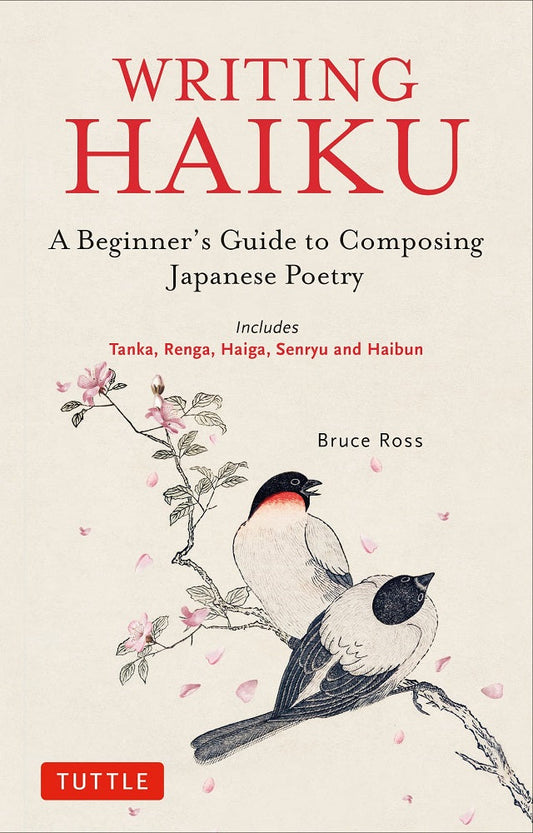 Writing Haiku - Bruce Ross - 9784805316887 - Tuttle Publishing