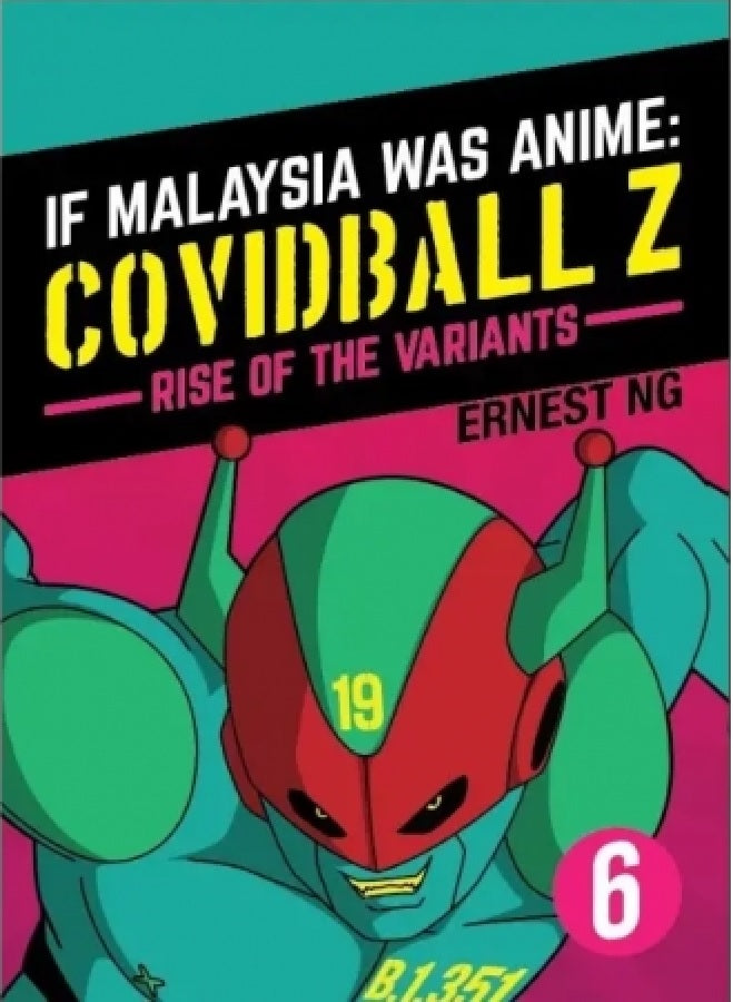 If Malaysia Was Anime : COVIDBALL Z #6 - Ernest Ng - 9789671844755 - Nadi Studios