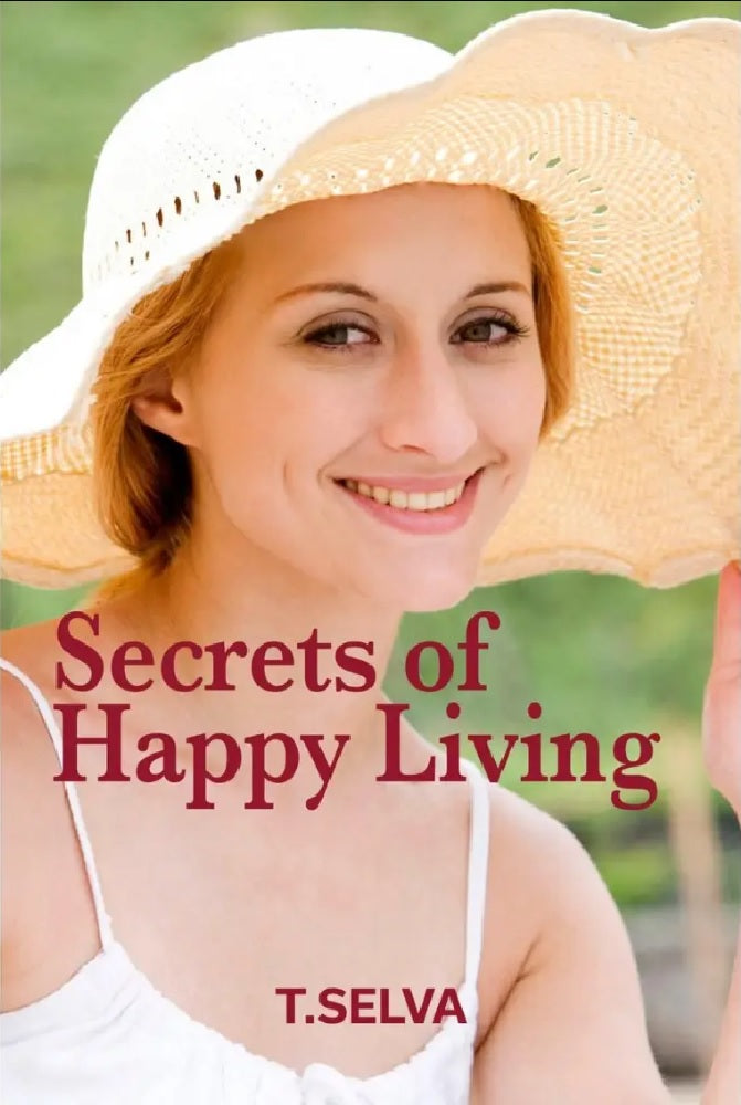 Secrets of Happy Living - Dr T. Selva - 9789672678403 - Gerakbudaya