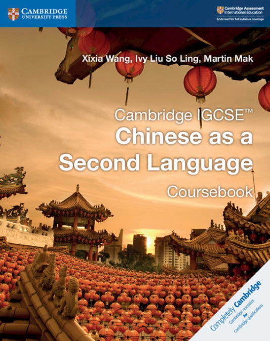 Cambridge IGCSE Chinese as a Second Language Coursebook - Martin Mak - 9781108438957 - Cambridge